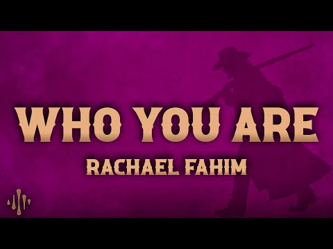 Rachael Fahim - Who You Are (Lyrics)