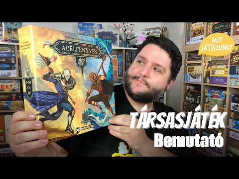 Fanyűvők és Vasgyúrók - Acélfenyves Játékbemutató - Mit Játsszunk?