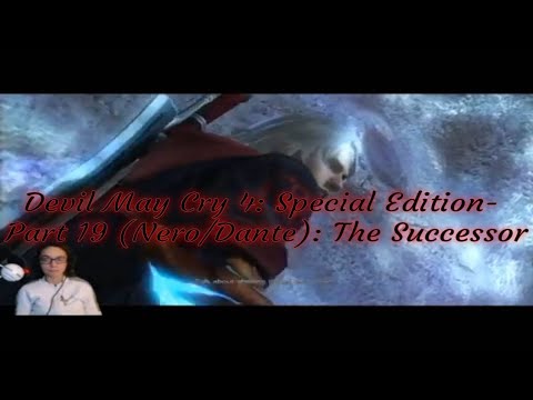 Devil May Cry 4: Special Edition- Part 19 (Nero/Dante): The Successor