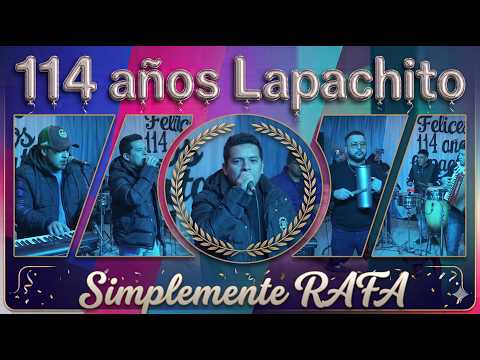 Simplemente Rafa - 114 años Lapachito Chaco