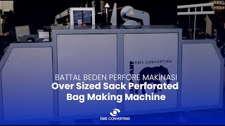 DMS Converting - Battal Beden Perfore Makina - Oversized Bag Making Machine
