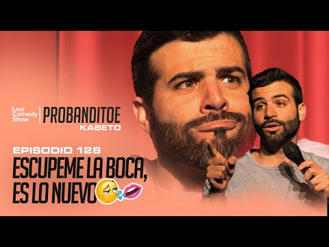 Probanditoe - ESCUPEME LA BOCA, ES LO NUEVO