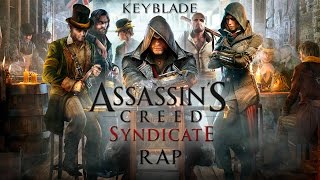 ASSASSIN'S CREED SYNDICATE RAP - El Sindicato Victoriano | Keyblade