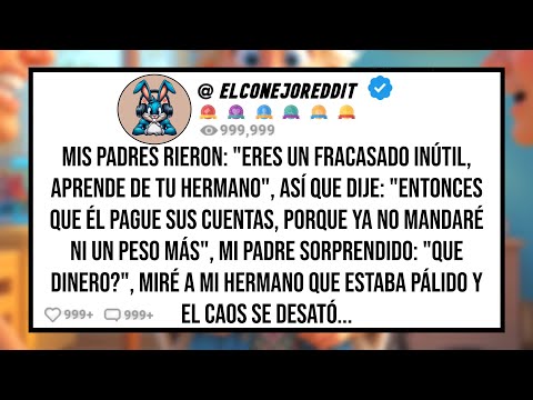 My PARENTS LAUGHED: "You are a useless failure, learn from your BROTHER", I replied: "Then let hi...