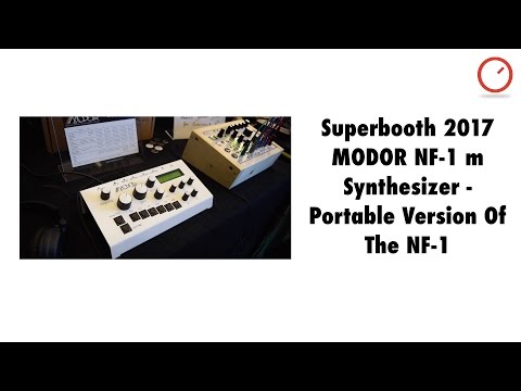 Superbooth 2017: MODOR NF-1 m Synthesizer - Portable Version Of The NF-1