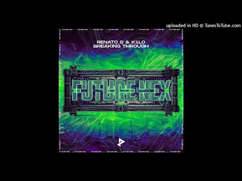 Renato S & K1LO - Breaking Through (Extended Mix)