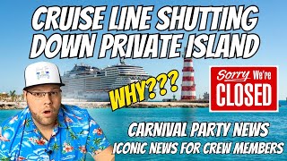Cruise Line Closing Popular Private Island, WHY??? Carnival Shares Party Update | Iconic Crew News