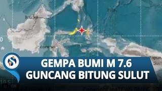 Gempa Dahsyat M 7,6 Hari Ini: Bitung Manado Ternate Terasa, BMKG Keluarkan Peringatan Tsunami