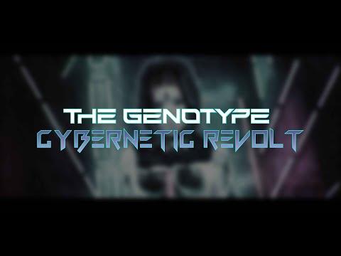 The Genotype - Cybernetic Revolt Lyric Video