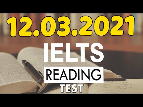 IELTS READING PRACTICE TEST WITH ANSWERS 2021 | 12.03.2021
