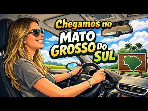 🛣️Chegamos de carro no Mato Grosso do Sul: nosso 14º estado brasileiro 🇧🇷