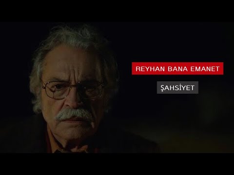 Şahsiyet - Reyhan bana emanet… hatırlıyorum her şeyi hatırlıyorum