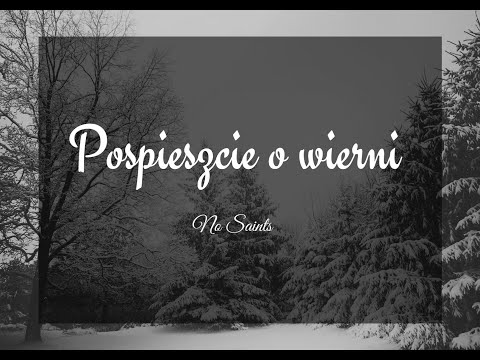 No Saints - Pospieszcie o wierni