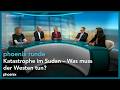 Phoenixrunde Katastrophe Im Sudan Was Muss Der Westen Tun