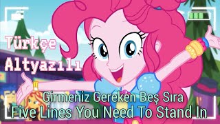 Türkçe Altyazılı Five Lines You Need To Stand In My Little Pony Equestria Girls