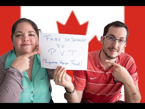 PVT CANADA- EXPAT EN FAMILLE : COMMENT FAIRE SA DEMANDE DE PVT PART 2