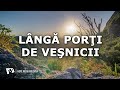 Lângă Porți De Veșnicii Nr 408 Imnuri Creștine
