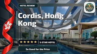 Cordis, Hong Kong - So Good for the Price | Mong Kok, Hong Kong SAR, China✨