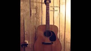 The Guitar (By, Guy Clark)