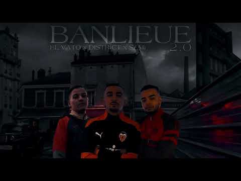 EL VATO x DISTRICT x SAMI - BANLIEUE 2.0 (Remix)