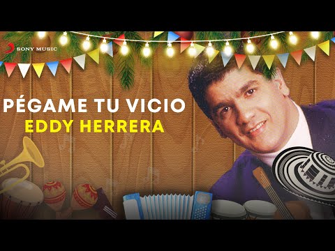 Eddy Herrera - Pégame Tu Vicio (Letra Oficial)