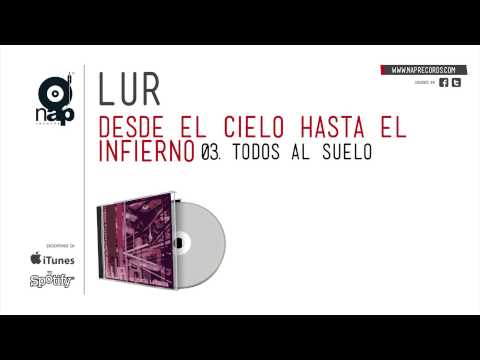 LUR (LEYENDA URBANA) - TODOS AL SUELO