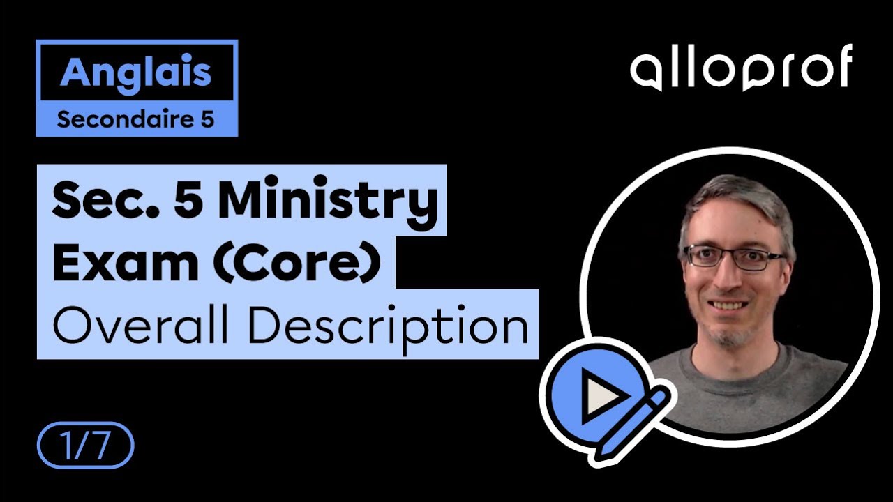 Core Secondary 5 Ministry Exam: Overall Description — Anglais (ESL) — Alloprof
