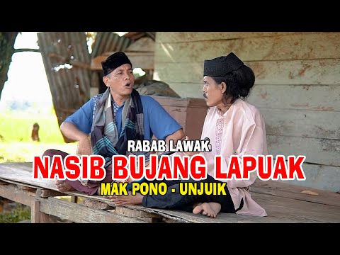 RABAB LAWAK NASIB BUJANG LAPUAK || MAK PONO & UNJUIK