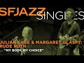SFJAZZ Singles: Julian Lage's Rude Ruth w/ Margaret Glaspy perform 