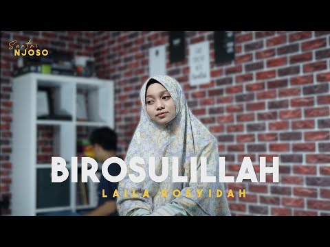 BIROSULILLAH cover Akustik - Laila Santri Njoso