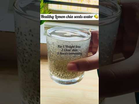 Chia seeds water with lemon | #weightloss #glowingskin #lossbellyfat #immunitybooster #drink #shorts
