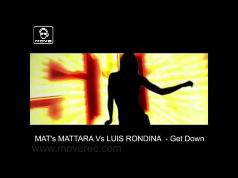MATs MATTARA Vs LUIS RONDINA feat. Adam Savage - Get Down (Radio Edit)