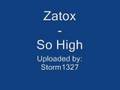 Zatox - So High 