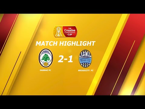 DANNAZ FC VS BROADCITY FC(THE CREATIVE CHAMPIONSHIP CUP) MD 3, 2022/23 SEASON (MATCH HIGHLIGHTS)