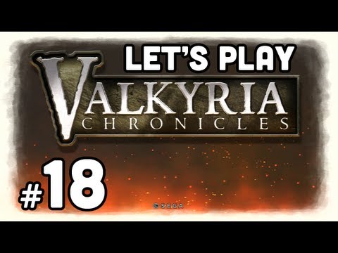 Let's Play: Valkyria Chronicles - Part 18