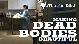 The Mortician: Making Dead Bodies Beautiful I The Feed