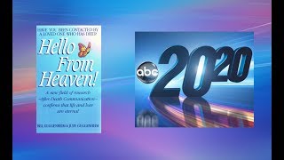 "Hello From Heaven!" on ABC's 20/20 - Bill & Judy Guggenheim - After-Death Communication