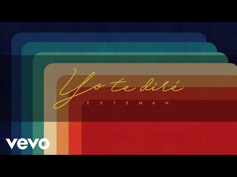 Esteman - Yo Te Diré (Lyric Video)