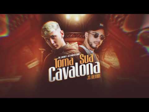Toma sua Cavalona - Remix JS o Mão de Ouro e Mc Jacaré prod. JS o Mão de Ouro (Áudio Oficial)