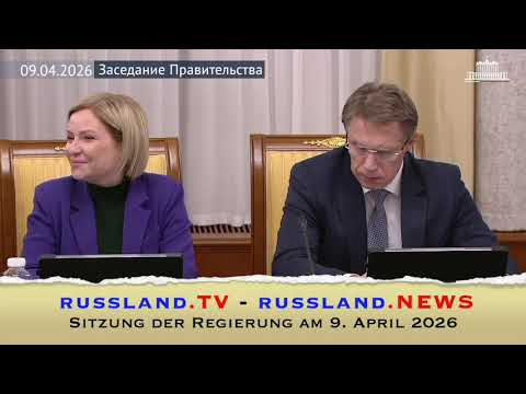 Sitzung der Regierung am 9.  April 2026