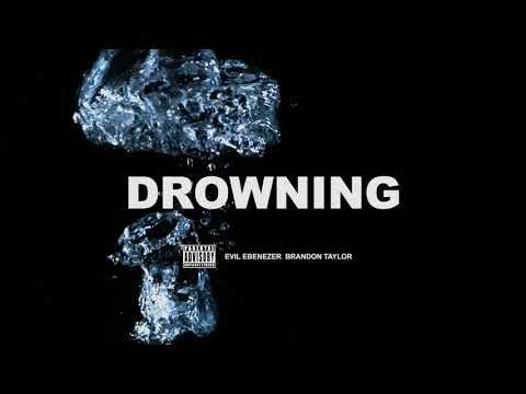Evil Ebenezer ft Brandon Taylor "Drowning" (Official Audio)