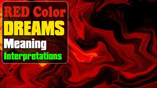 The Dream Meaning of Colors: Red Color Symbolism in Our Dreams