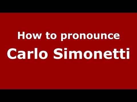 How to pronounce Carlo Simonetti (Italian/Italy)  - PronounceNames.com