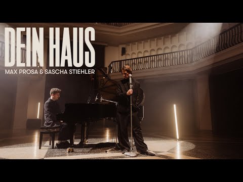 Max Prosa & Sascha Stiehler - Dein Haus