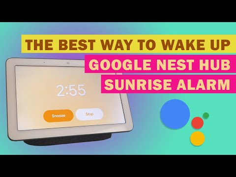 The Best Way To Wake Up - The Google Nest Hub Sunrise Alarm