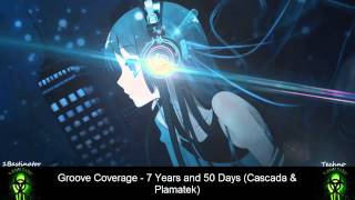 Groove Coverage - 7 Years and 50 Days (Cascada &amp;Plamatek) [FULL] [HD] [HQ]