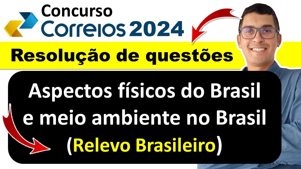 Relevo Brasileiro | Aspectos Físicos do Brasil e Meio Ambiente no Brasil Correios #correios2024