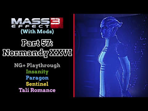 Mass Effect 3 (With Mods) - Part 57: Normandy XXVI
