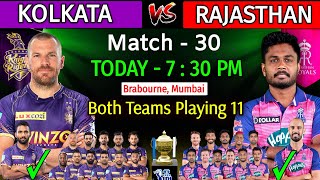 IPL 2022 | Kolkata Vs Rajasthan Playing 11 | KKR Vs RR Match - 30 IPL 2022 Playing 11 | RR Vs KKR |