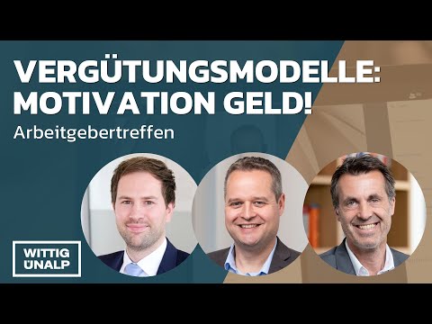 Vergütungsmodelle: Motivation Geld! - Arbeitgebertreffen Kanzlei Wittig Ünalp